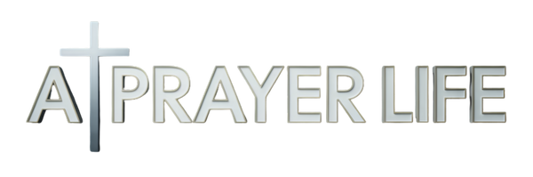A Prayer Life