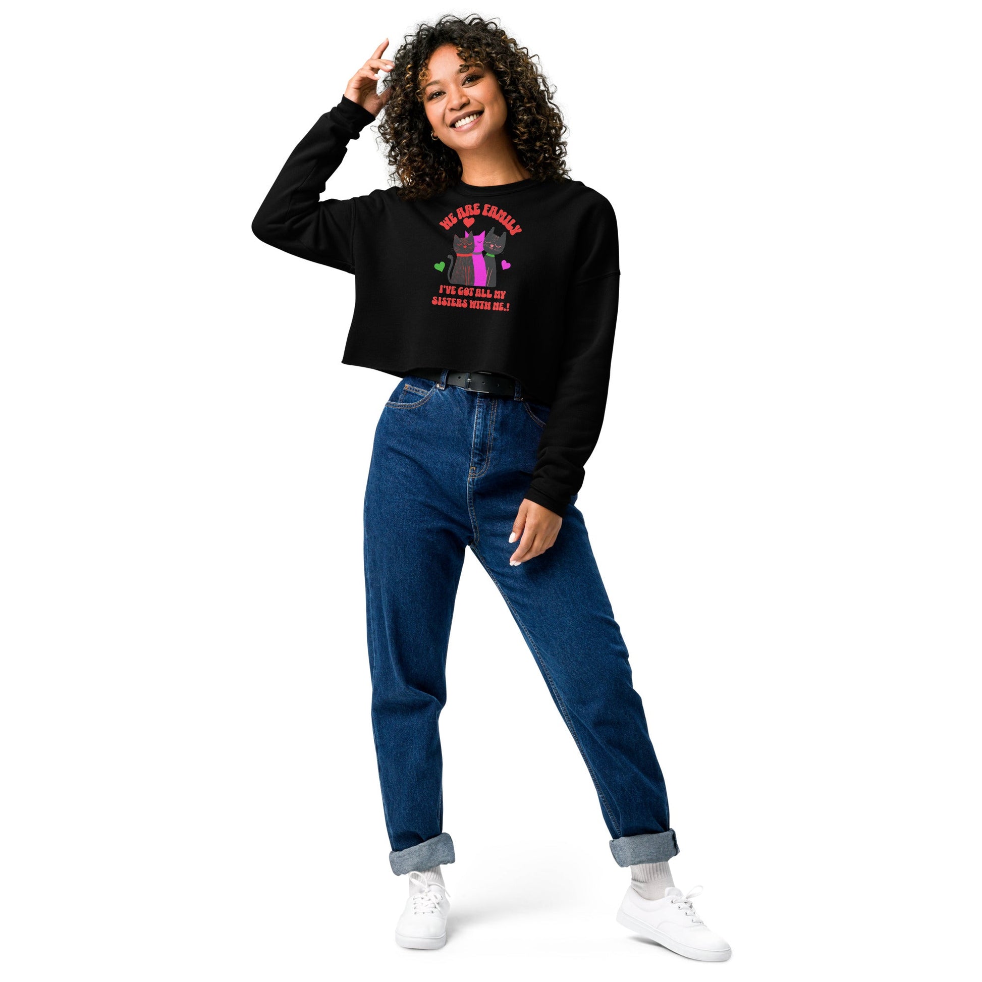 We Are Family | The Ultimate Sisterhood Crop Sweatshirt! - Lil Guy Stuff