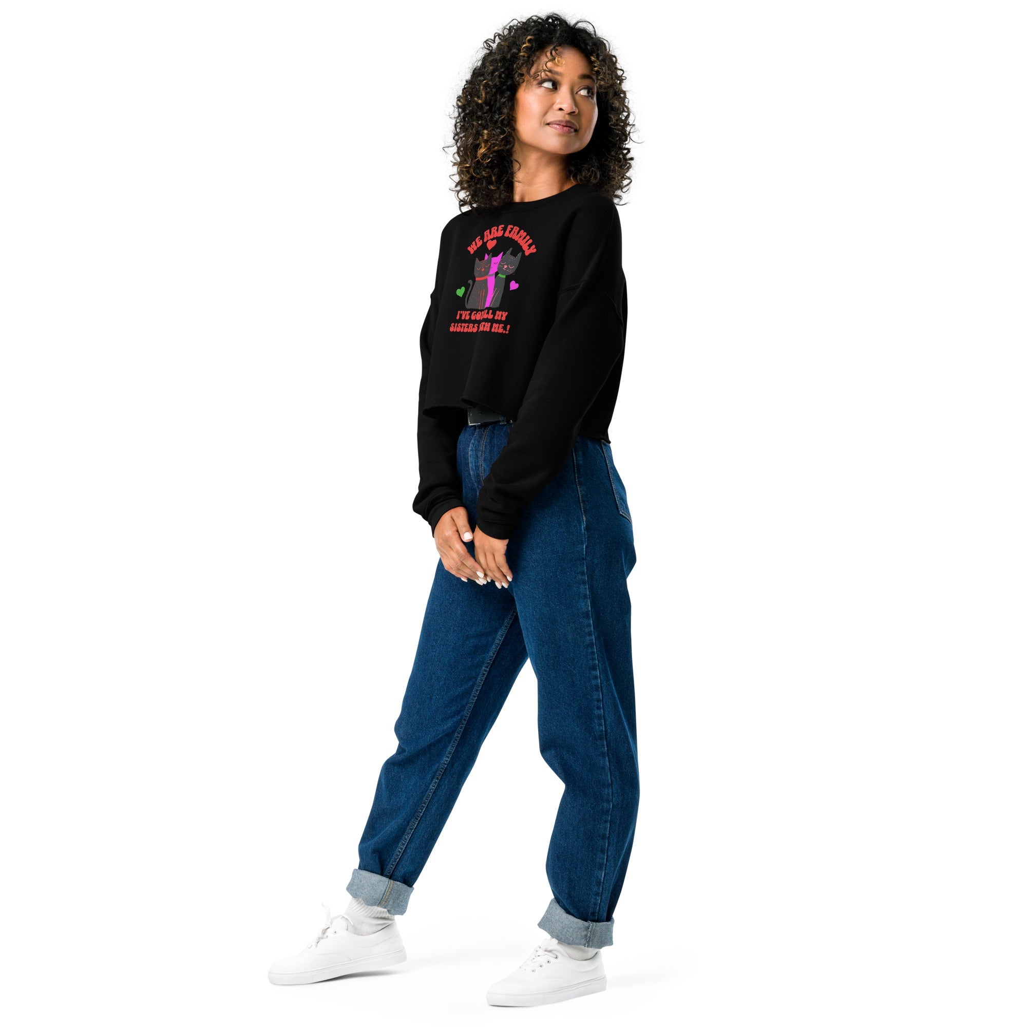 We Are Family | The Ultimate Sisterhood Crop Sweatshirt! - Lil Guy Stuff